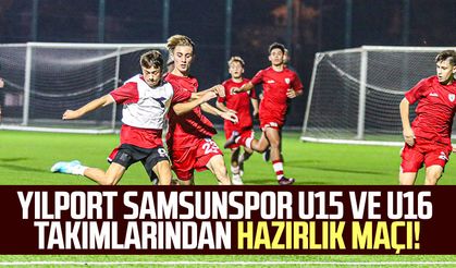 Yılport Samsunspor U15 ve U16 takımlarından hazırlık maçı!