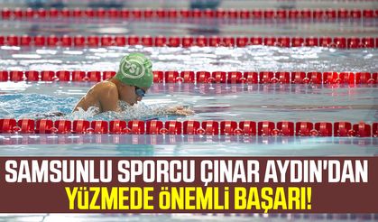 Samsunlu sporcu Çınar Aydın'dan yüzmede önemli başarı!