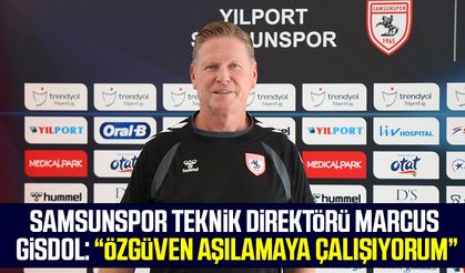 Samsunspor Teknik Direktörü Marcus Gisdol: “Özgüven aşılamaya çalışıyorum”