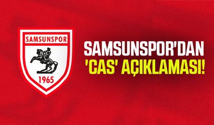 Samsunspor'dan 'CAS' açıklaması!