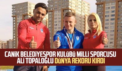 Canik Belediyespor Kulübü milli sporcusu Ali Topaloğlu dünya rekoru kırdı
