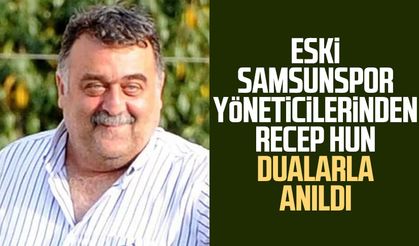 Eski Samsunspor yöneticilerinden Recep Hun dualarla anıldı 