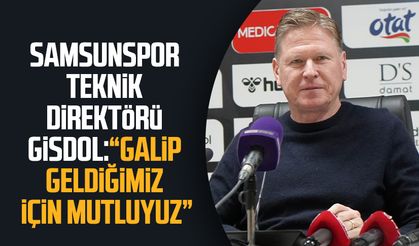 Samsunspor Teknik Direktörü Markus Gisdol: “Galip geldiğimiz için mutluyuz”