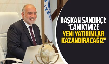 Başkan İbrahim Sandıkçı: “Canik’imize yeni yatırımlar kazandıracağız”