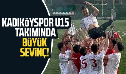 Kadıköyspor U15 takımında büyük sevinç! Şampiyonluğunu ilan etti