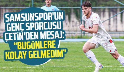 Samsunspor'un genç sporcusu Bedirhan Çetin'den mesaj: "Bugünlere kolay gelmedim"