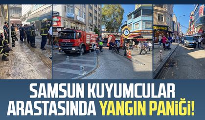 Samsun "Kuyumcular arastasında" yangın paniği!