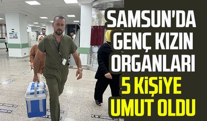 Samsun'da Esmanur Arslan'ın organları 5 kişiye umut oldu