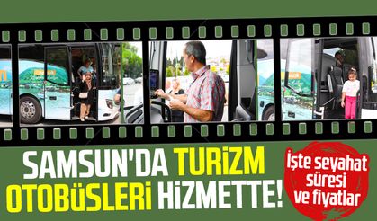 Samsun'da turizm otobüsleri hizmette! İşte sefer süreleri ve fiyatlar