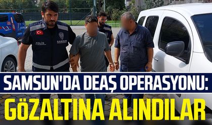 Samsun'da DEAŞ operasyonu: Gözaltına alındılar