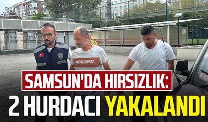 Samsun'da hırsızlık: 2 hurdacı yakalandı