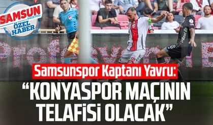 Samsunspor Kaptanı Zeki Yavru: Konyaspor maçının telafisi olacak