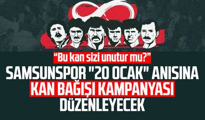 Samsunspor "20 Ocak" anısına kan bağışı kampanyası düzenleyecek