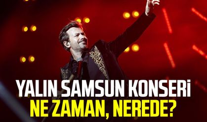 Yalın Samsun konseri ne zaman, nerede?