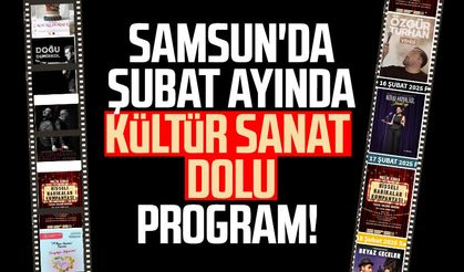 Samsun'da şubat ayında kültür sanat dolu program: Samsun etkinlikler