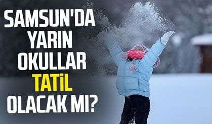 Samsun'da yarın okullar tatil mi? 21 Mart Cuma