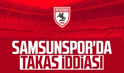 Samsunspor'da takas iddiası