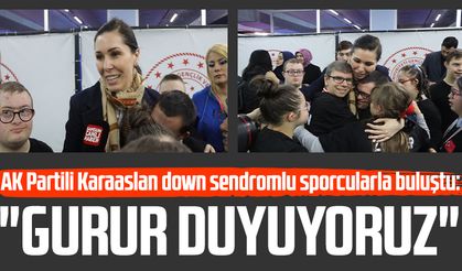 AK Partili Çiğdem Karaaslan down sendromlu sporcularla buluştu: "Gurur duyuyoruz"