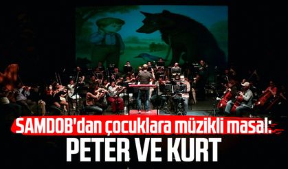 SAMDOB'dan çocuklara müzikli masal: Peter ve Kurt