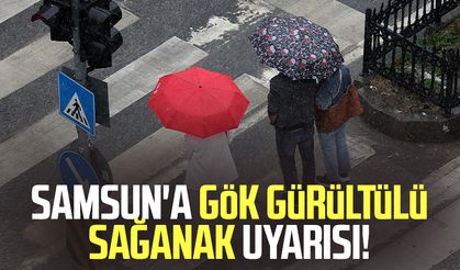 Samsun'a gök gürültülü sağanak yağış uyarısı!