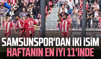 Samsunspor'dan iki isim haftanın en iyi 11'inde