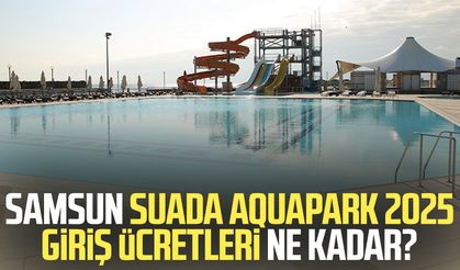 Samsun Suada Aquapark 2025 giriş ücretleri ne kadar? İşte fiyat