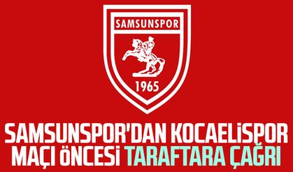 Samsunspor'dan Kocaelispor maçı öncesi taraftara çağrı