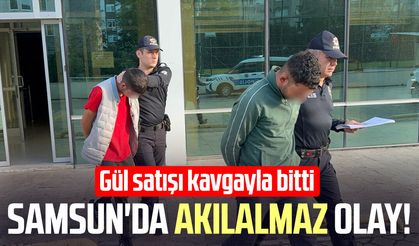 Samsun'da akılalmaz olay! Gül satışı kavgayla bitti