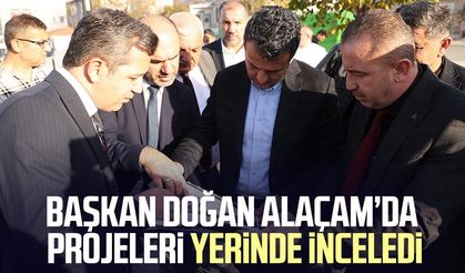 Başkan Halit Doğan Alaçam’da projeleri yerinde inceledi