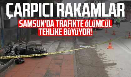 Samsun'da trafikte ölümcül tehlike büyüyor! Çarpıcı rakamlar