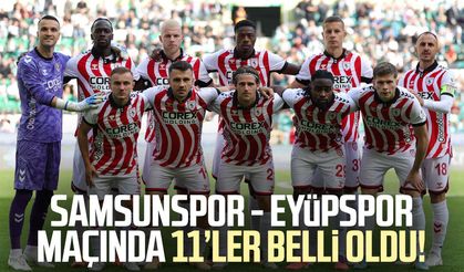 Samsunspor - Eyüpspor maçının kadrosu açıklandı