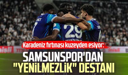 Karadeniz fırtınası kuzeyden esiyor: Samsunspor'dan "yenilmezlik" destanı