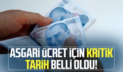 Asgari ücret için kritik tarih belli oldu!
