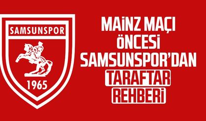 Mainz maçı öncesi Samsunspor’dan taraftar rehberi