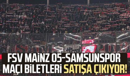 FSV Mainz 05-Samsunspor maçı biletleri satışa çıkıyor!