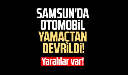 Samsun'da otomobil yamaçtan devrildi!