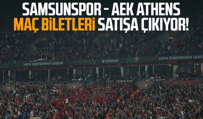 Samsunspor - AEK Athens maç biletleri satışa çıkıyor!