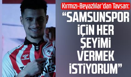 Samsunspor'da Elayis Tavsan: "Her şeyimi vermek istiyorum"