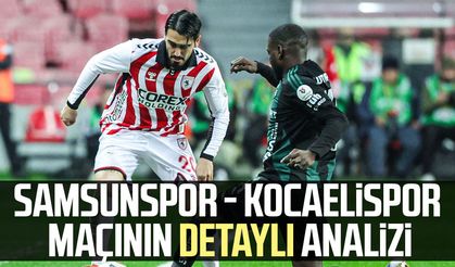 Samsunspor - Kocaelispor maçının detaylı analizi