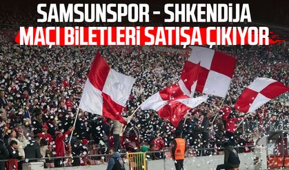 Samsunspor - Shkendija maçı biletleri satışa çıkıyor