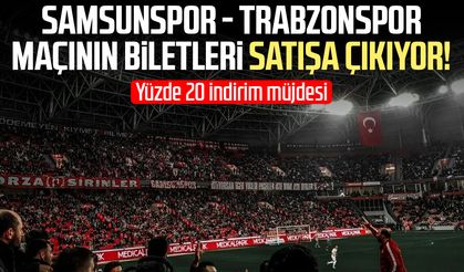 Samsunspor - Trabzonspor maçının biletleri satışa çıkıyor!