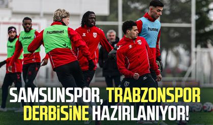 Samsunspor, Trabzonspor derbisine hazırlanıyor!