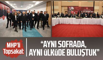 MHP’li İlyas Topsakal: “Aynı sofrada, aynı ülküde buluştuk”