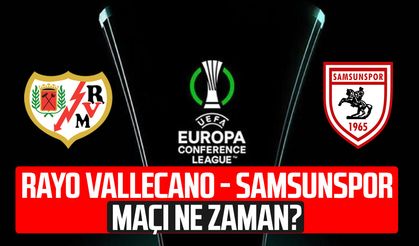 Rayo Vallecano - Samsunspor maçı ne zaman? Nerede?