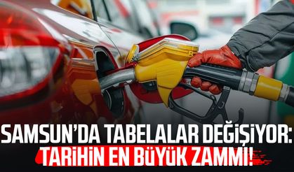 Samsun’da tabelalar değişiyor: Tarihin en büyük zammı!