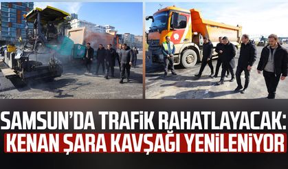 Samsun’da trafik rahatlayacak: Kenan Şara Kavşağı yenileniyor