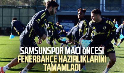 Samsunspor maçı öncesi Fenerbahçe hazırlıklarını tamamladı