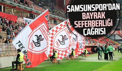 Samsunspor'dan bayrak seferberliği çağrısı