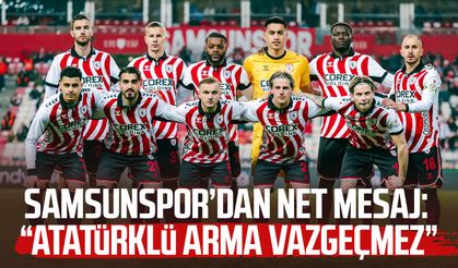 Samsunspor’dan net mesaj: “Atatürklü arma vazgeçmez”