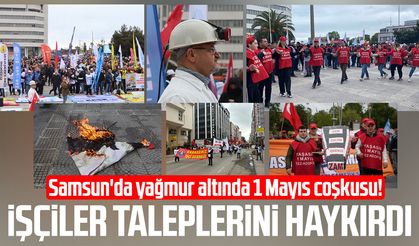 Samsun'da yağmur altında 1 Mayıs coşkusu! İşçiler taleplerini haykırdı
